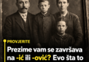 Šta znače prezimena na -ić i -ović i koliko otkrivaju o porodičnom poreklu?